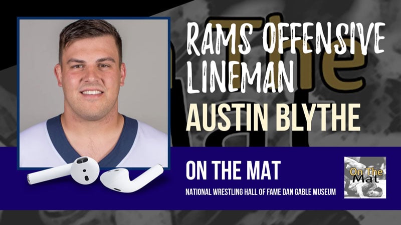 LA Rams Offensive Lineman and past Iowa state champion Austin Blythe – OTM557