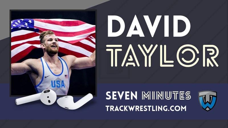 Seven Minutes with World Champion David Taylor