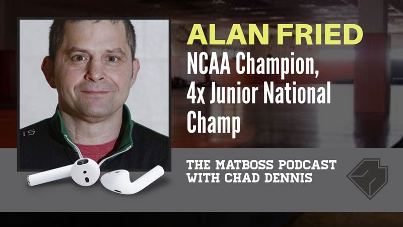 Ohio wrestling legend Alan Fried (explicit) – The MatBoss Podcast Ep. 18
