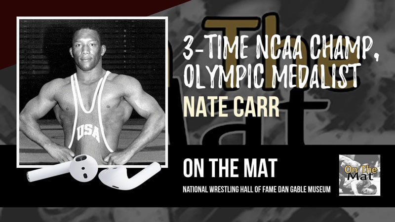 Three-time NCAA champion and Olympic bronze medalist Nate Carr – OTM563