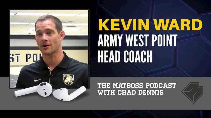 Army West Point Head Coach Kevin Ward – The MatBoss Podcast Ep. 23