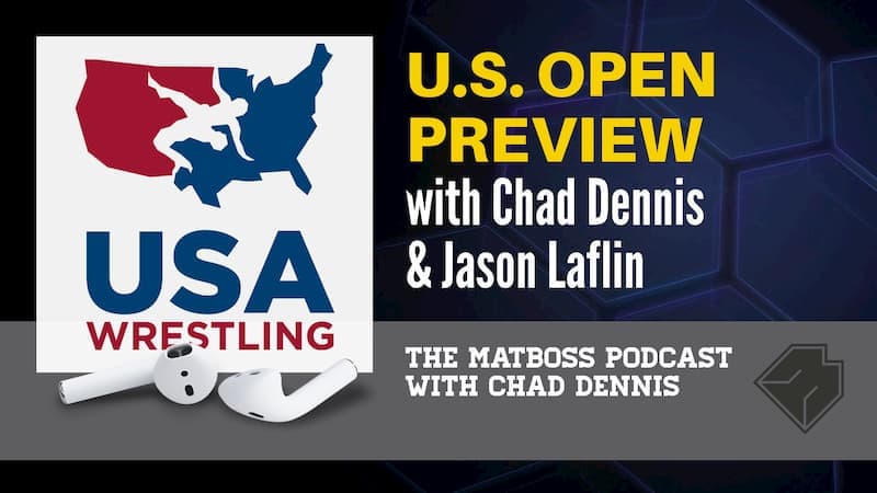 MatBoss U.S. Open Preview with Chad Dennis and Jason Laflin – TheMatBoss Podcast Ep. 24
