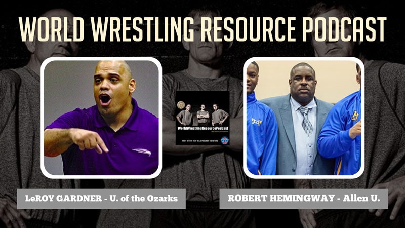 Discussing diversity, opportunity, and small college wrestling with coaches LeRoy Gardner and Robert Hemingway – WWR68