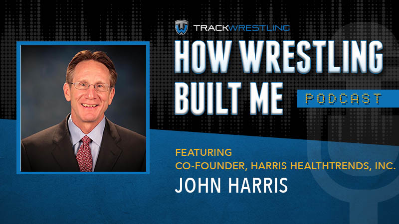 Harris HealthTrends co-founder John Harris – How Wrestling Built Me Ep. 1