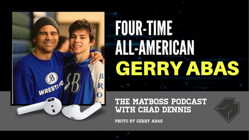 Four-time All-American Gerry Abas – The MatBoss Podcast Ep. 34