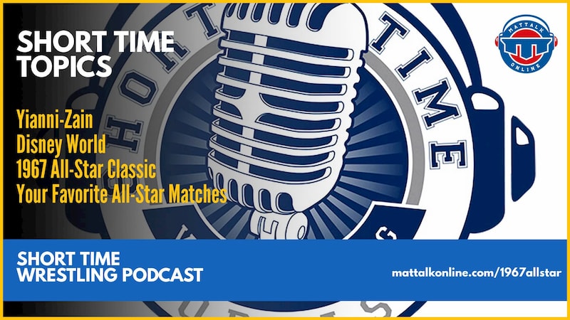 Short Time Topics: Yianni-Zain, 1967 East-West All-Star and your favorite All-Star Matches