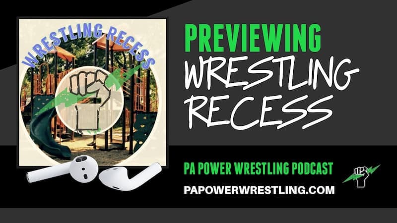 PAP54: Introducing The Wrestling Recess Podcast Plus The Top 2021 Recruits Drops