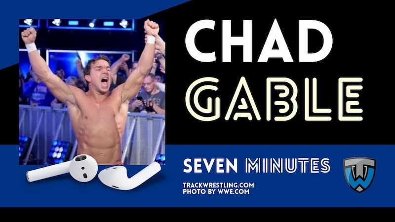 Seven Minutes with Chad Gable