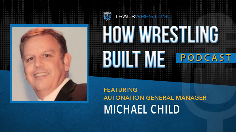 AutoNation General Manager Michael Child – How Wrestling Built Me Ep. 2