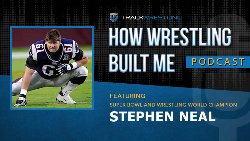 Super Bowl & World Champion Stephen Neal – How Wrestling Built Me Ep. 4