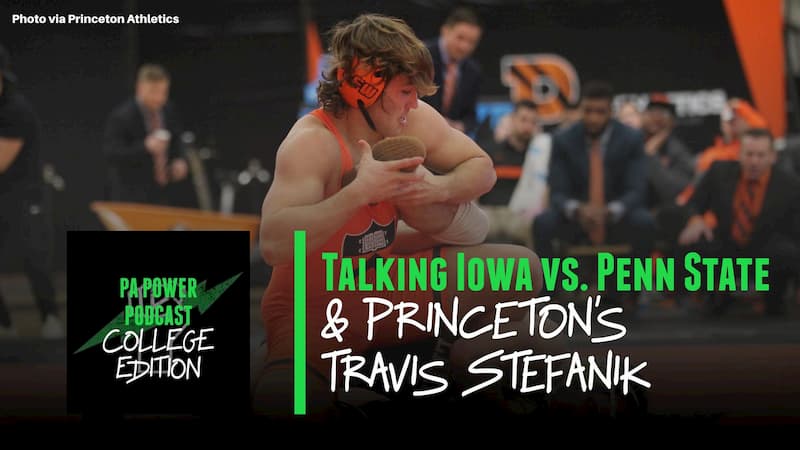 PAPC63: Penn State vs. Iowa Preview Plus Guest Travis Stefanik of Princeton