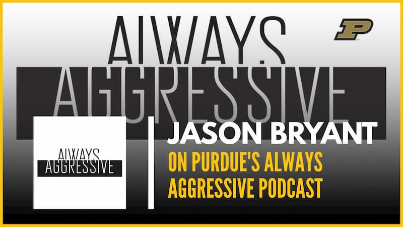 Purdue’s Always Aggressive podcast with guest Jason Bryant of Mat Talk Online