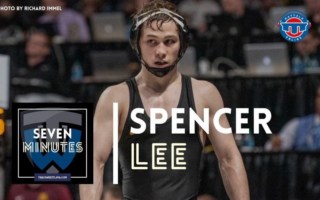 Seven Minutes with Iowa’s Spencer Lee