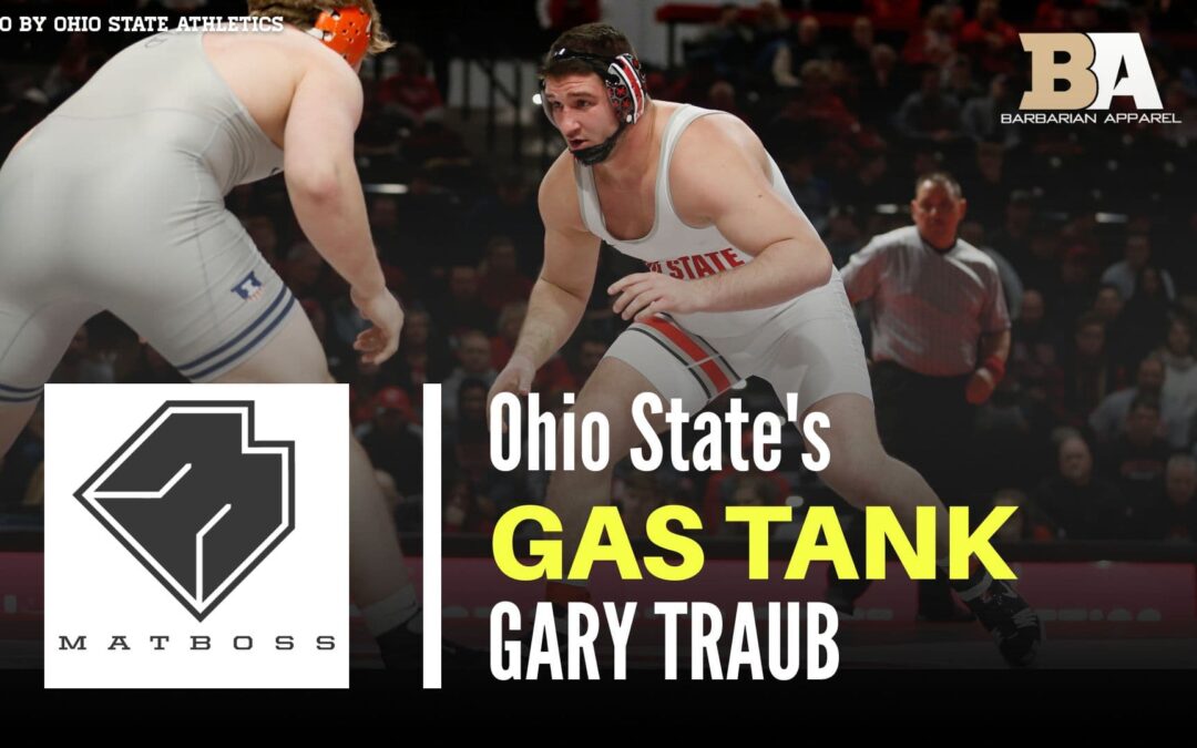 Ohio State heavyweight Gas Tank Gary Traub – The MatBoss Podcast Ep. 47