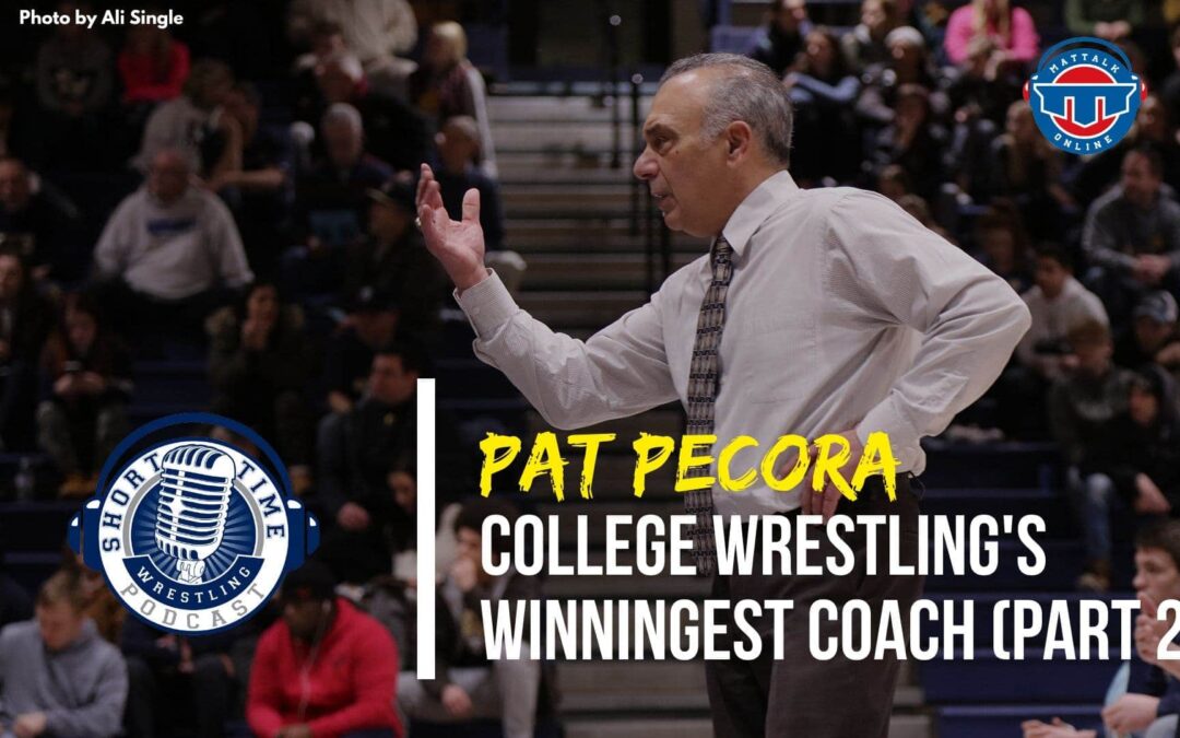 The story behind college wrestling’s winningest coach, Pat Pecora (Part 2)