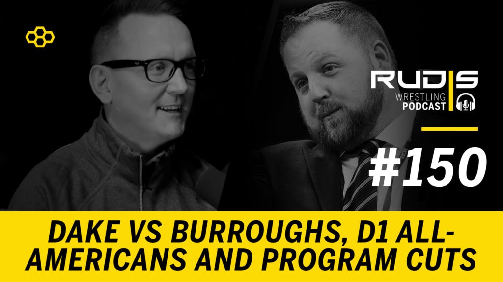 The RUDIS Podcast #150: Dake vs Burroughs, D1 All-Americans and Program Cuts