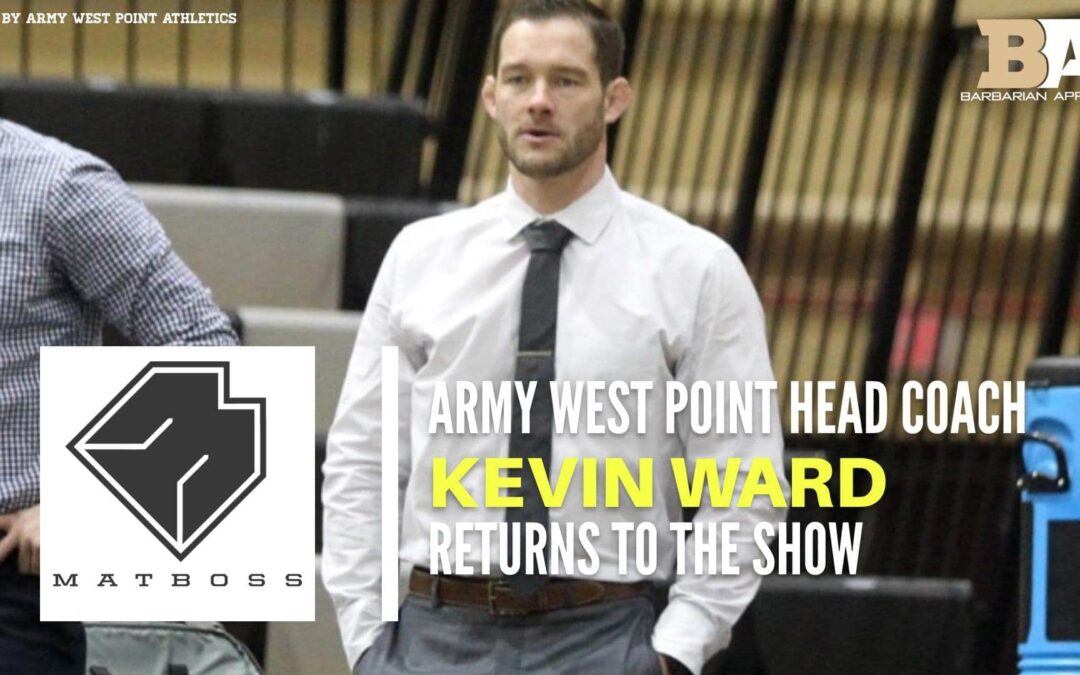 Kevin Ward returns to talk about Army West Point wrestling and more – The MatBoss Podcast Ep. 54