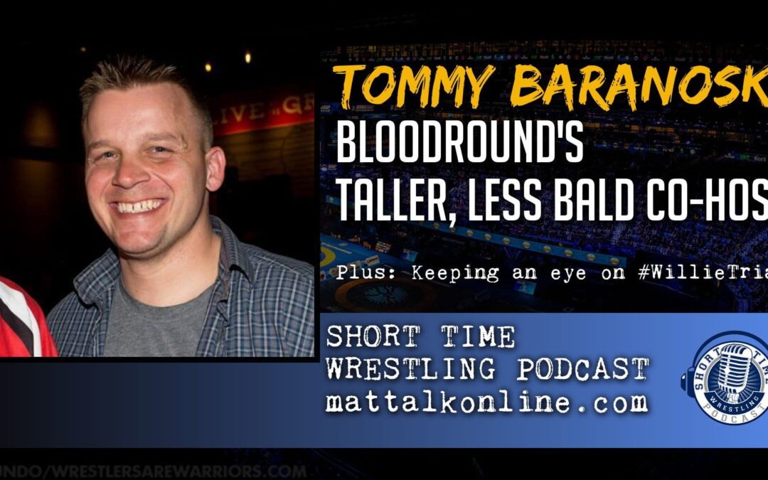 Hitting record on your wrestling conversation with Bloodround’s Tommy Baranoski