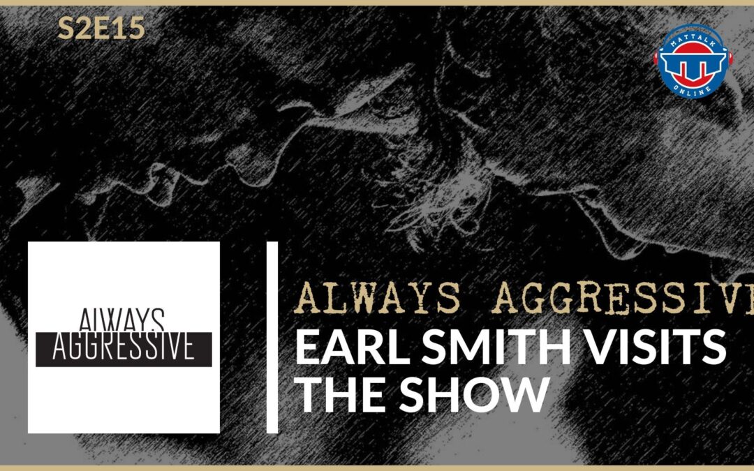 The Open Mat’s Earl Smith is Always Aggressive – AAS2E15