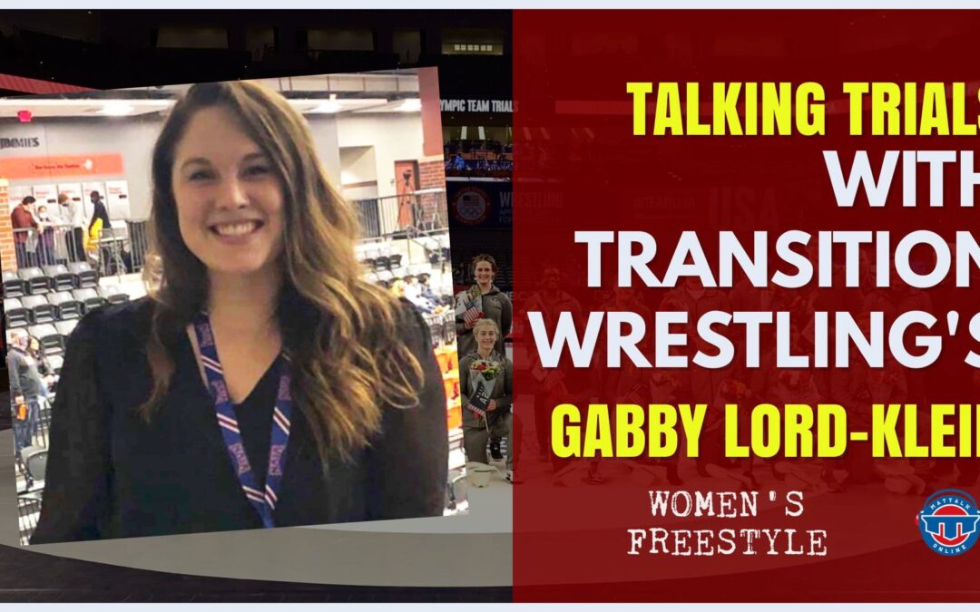 Transition Wrestling’s Gabby Lord-Klein on women’s freestyle at the U.S. Olympic Team Trials