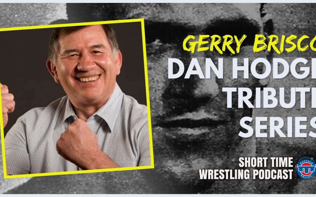 Dan Hodge Tribute Series: Gerry Brisco