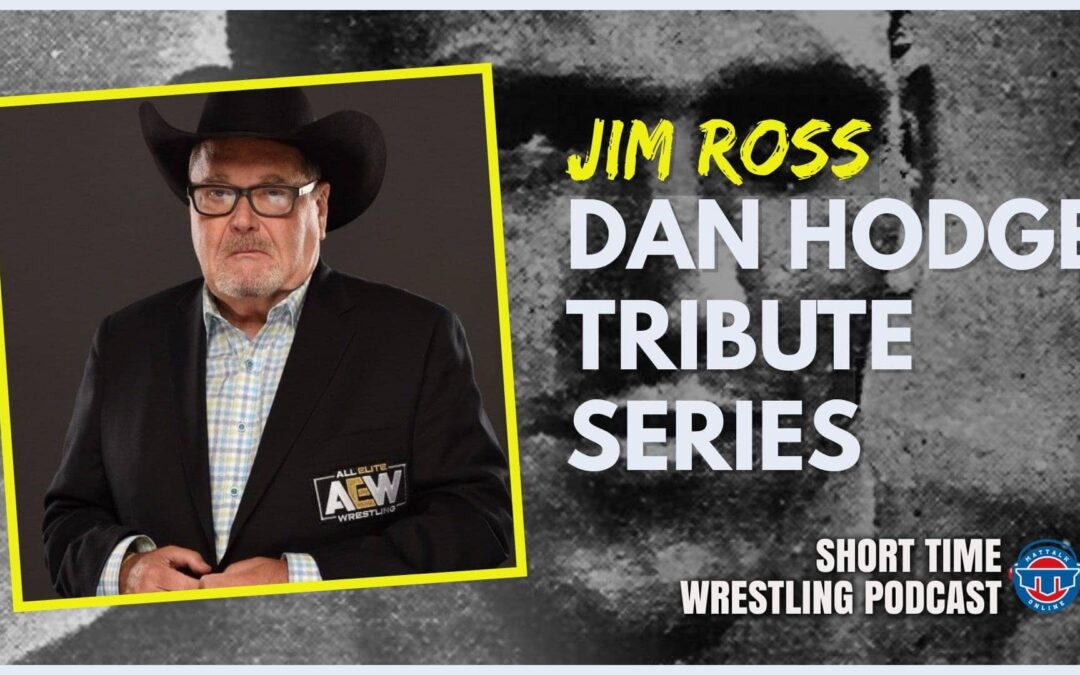 Dan Hodge Tribute Series: Jim Ross