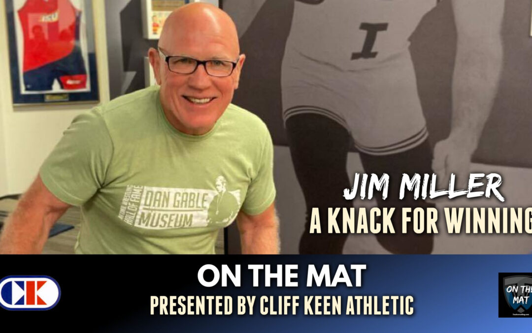 Hall of Fame coach Jim Miller goes On The Mat – OTM639