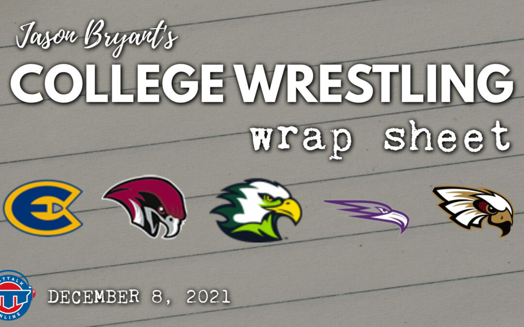Jason Bryant’s College Wrestling Wrap Sheet – December 8, 2021