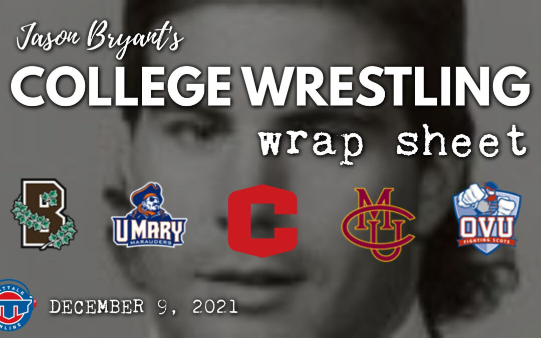 Jason Bryant’s College Wrestling Wrap Sheet – December 9, 2021