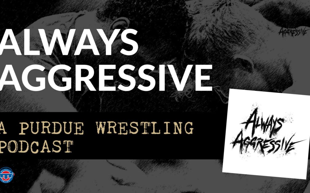 Always Aggressive Podcast: Season 3, Episode 14