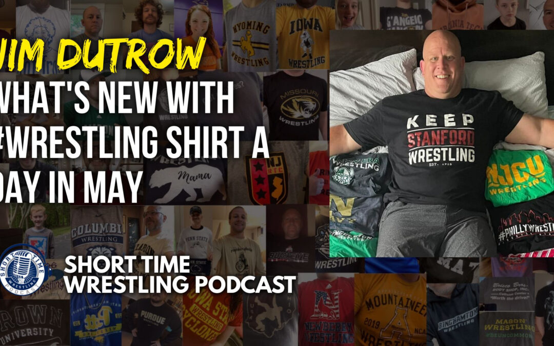 All you need to know about #WrestlingShirtADayInMay with Jim Dutrow