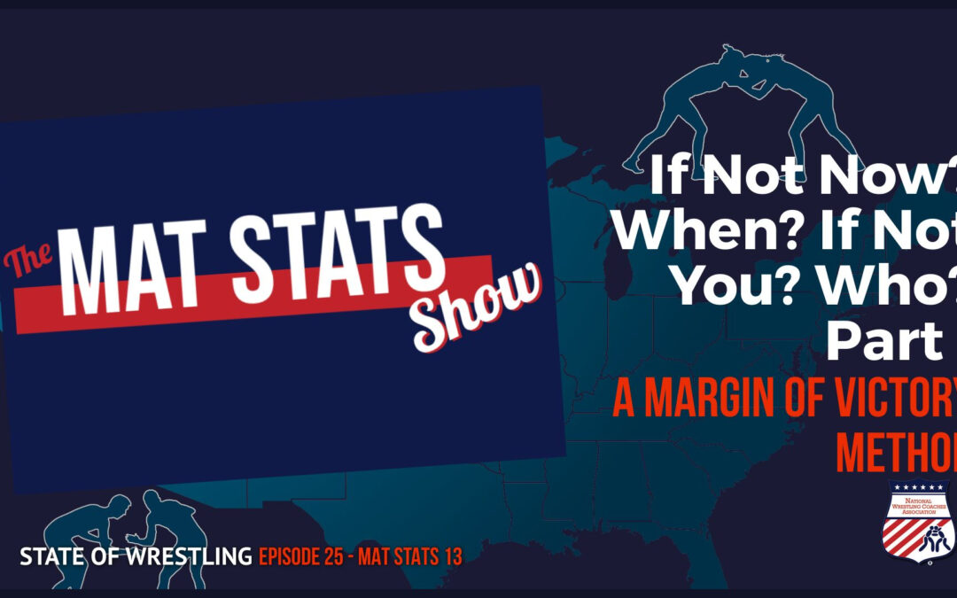 Mat Stats 13:  If Not Now? When?  If Not You? Who? Part I – SOW25