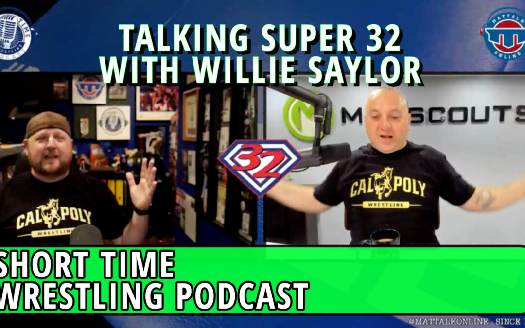 Talking Super 32 and message board lifespans with Willie Saylor of MatScouts