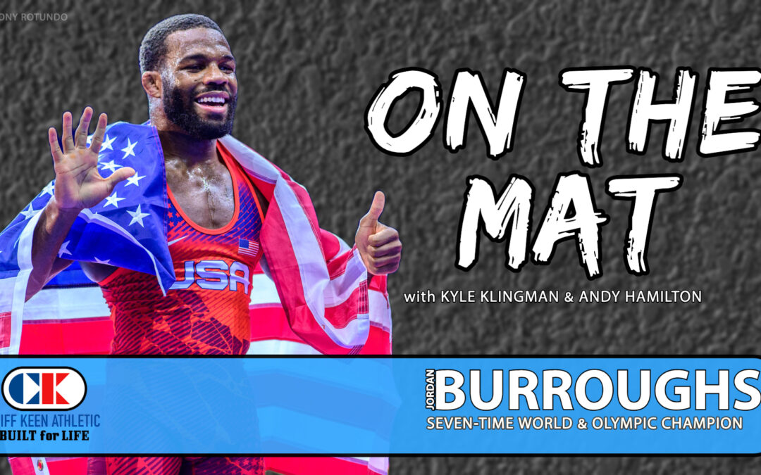 Seven-time World & Olympic Champion Jordan Burroughs goes On The Mat – OTM656