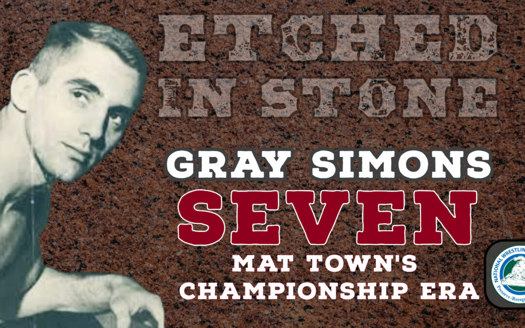 GRAY SIMONS | SEVEN: Mat Town’s Championship Era