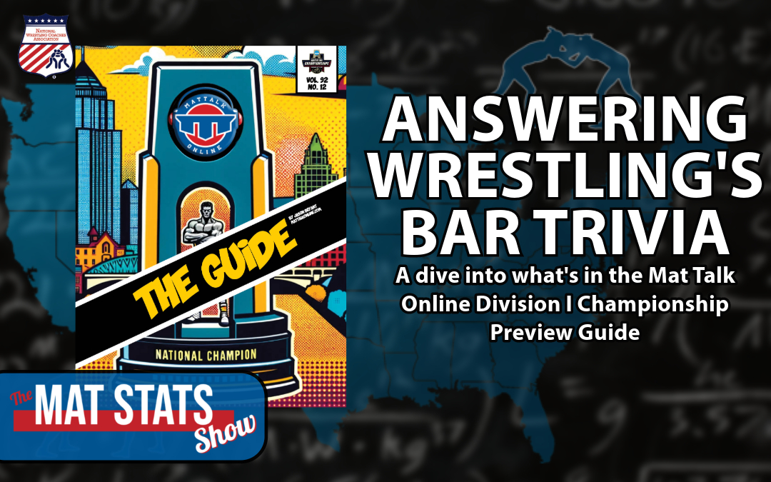 Answering Wrestling’s Bar Trivia with the Mat Talk Online Preview Guide – Mat Stats 30