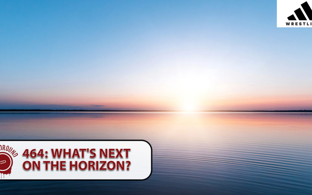 Bloodround #464: What’s on the horizon?