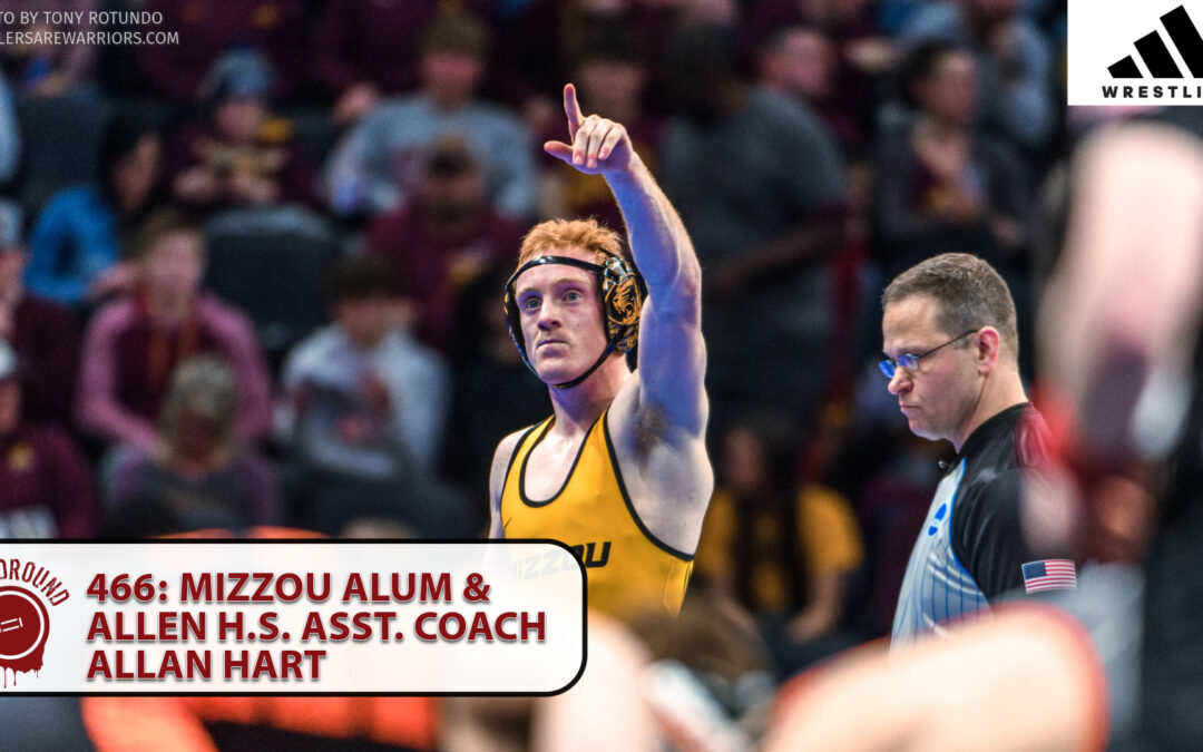 Bloodround #466 with Mizzou alum and Allen (Tex.) H.S. assistant coach Allan Hart