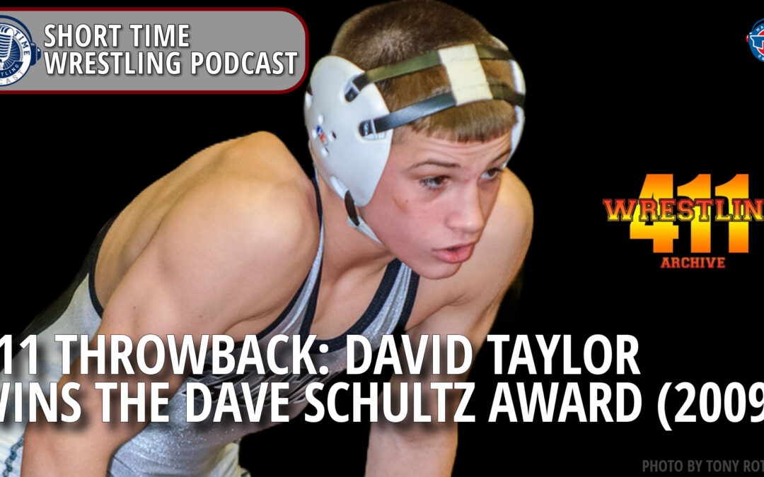 411 Throwback: Talking with David Taylor after winning the 2009 Dave Schultz H.S. Excellence Award